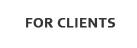 FOR CLIENTS